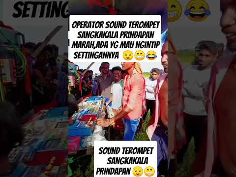 Operator sound terompet prindapan marah2 😁. #soundprindapan #prindapan #videokocak #kocak #konyol