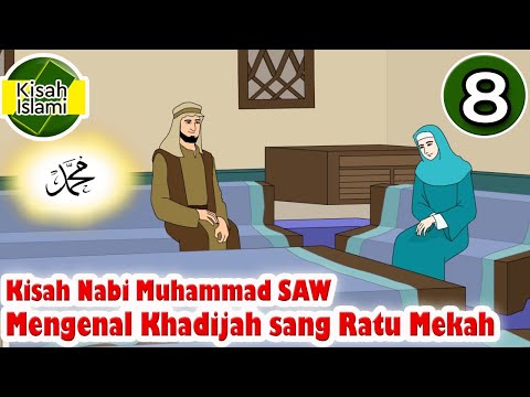 Nabi Muhammad SAW Part 8 - Mengenal Khadijah sang Ratu Mekah - Kisah Islami Channel