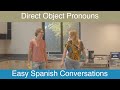 Mastering Direct Object Pronouns in Spanish Conversation