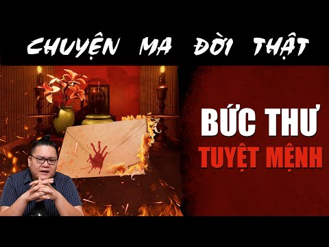 [TẬP 2269] Chuyện Ma Có Thật : BỨC THƯ TUYỆT MỆNH