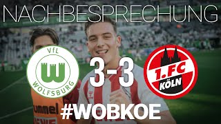 Das ist NICHT mein FC! Wolfsburg vs FC Köln – Nachbesprechung