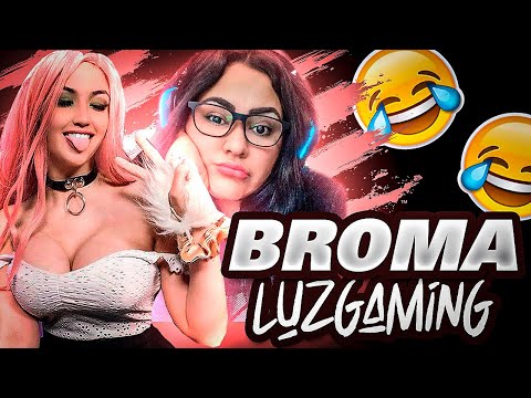 LE HAGO BROMA A LUZ GAMING 🤣 Y AL FINAL YO TERMINO MUY ENOJADA 🤬