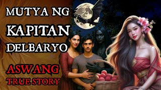 KA NOLE STORY MUTYA NG KAPITAN DELBARYO ( kwentong Aswang True Story )