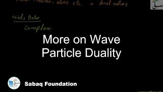More on Wave Particle Duality