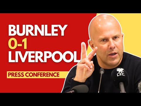 BURNLEY 0-1 LIVERPOOL | Arne Slot Press Conference
