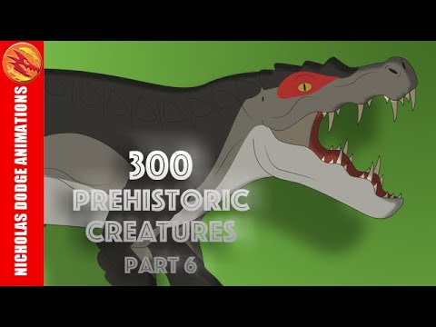 300 Prehistoric Creatures (Part 6)