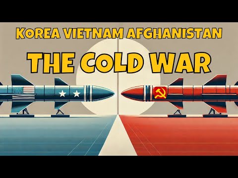 The Cold War Explained (1945 - 1991) - A Complete History Overview