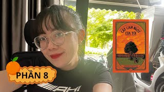 Read with Ngan Anh about the story "My sweet orange tree"  - tiểu thuyết Cây cam ngọt của tôi phần 8