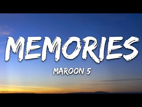 Maroon 5 - Memories (Lyrics)