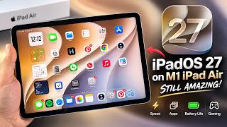 iPadOS 27 on M1 iPad Air: 4 Years Later, Is It Still Fast?