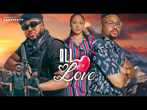 ALL FOR LOVE: Showing on NOSAREXFAMTV- Nosa Rex, Mike Godson, Rosy Meurer #trendingmovies #nosarex