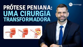 Prótese peniana: uma cirurgia transformadora | Dr. Marco Túlio Cavalcanti