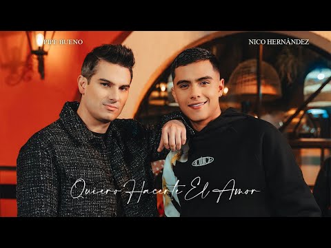 Quiero Hacerte El Amor - Pipe Bueno x Nico Hernández | Video Oficial