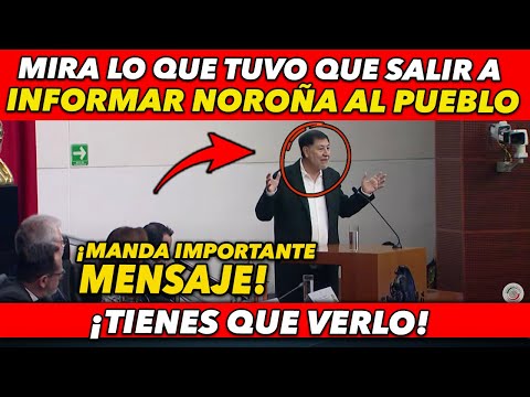 ULTIMAR HORA! MIRA LO QUE TUVO QUE SALIR A INFORMAR FERNANDEZ NOROÑA AL PUEBLO DE MÉXICO