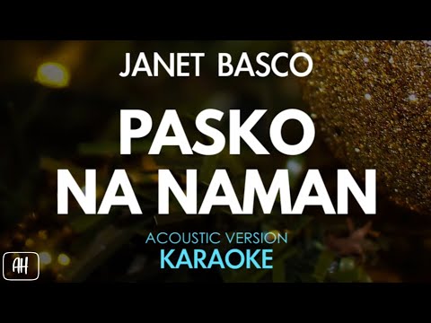 Janet Basco – Pasko Nanaman (Karaoke/Acoustic Version)