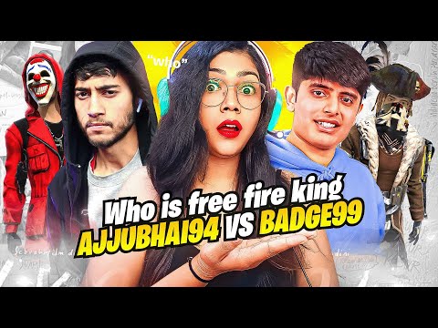 Who is Free Fire King 👑 😲 || BADGE99 VS AJJU BHAI @Badge99ff @TotalGaming093