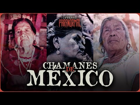 CHAMANES DE MÉXICO