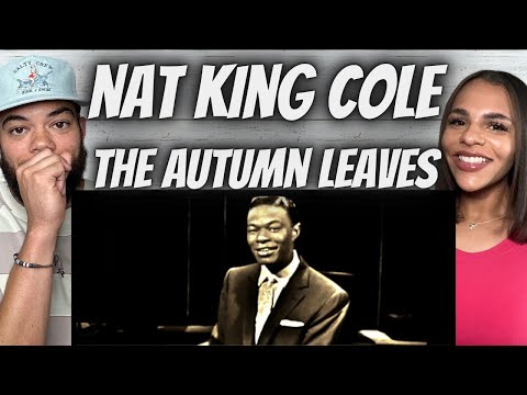 BEAUTIFUL!| FIRST TIME HEARING Nat King Cole  - The Autumn Leaves REACTION