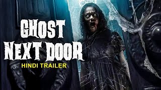 GHOST NEXT DOOR - Official Hindi Trailer | Jesse Bradford, Amelia Warner | Hollywood Horror Movie