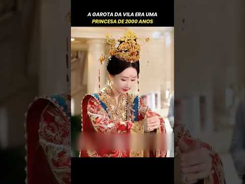 A garota da vila era uma princesa de 2000 anos CEO #dorama #kdrama #filmes #series