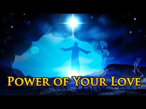 Power of Your Love with Lyrics - Christian Hymns & Songs
