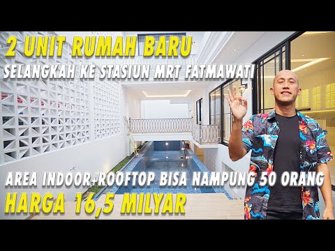 2 Unit Rumah Baru | Selangkah Ke Stasiun MRT Fatmawati | Area Indoor + Rooftop | Harga 16,5 Milyar