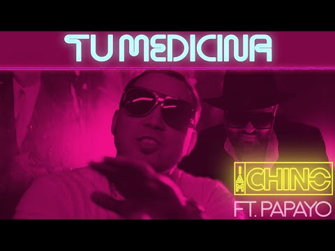 IAMCHINO ➕ Papayo - Tu Medicina 💊 [Official Video]