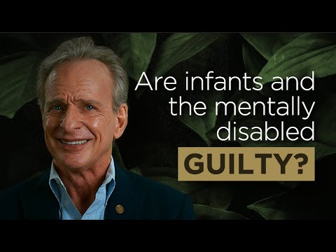 Are Infants and the Mentally Disabled Guilty?
