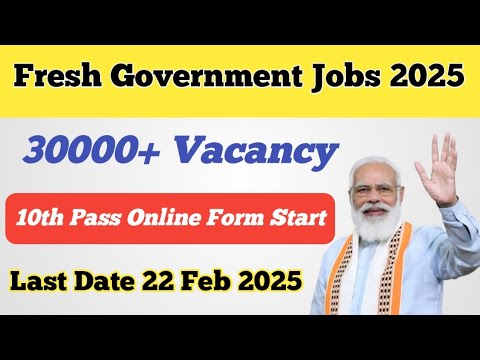 30000+ Vacancy 😊 ll Fresh Government Jobs 2025 ll 10th Pass Online Form Start ll Notification Out 🥳