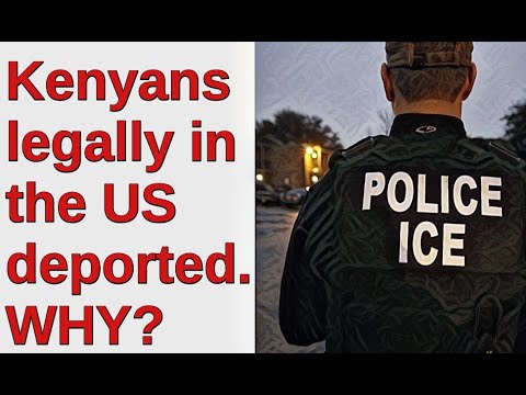 Documented Kenyans being deported from the US. WHY?