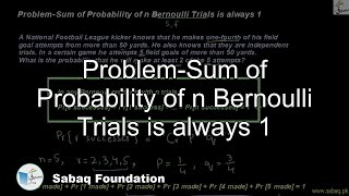 Problem-Sum of Probability of n Bernoulli Trials is always 1