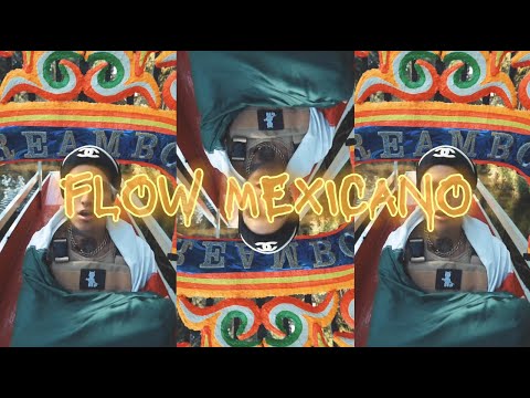 Flow Mexicano (Video Oficial)