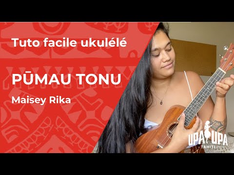 Tuto de ukulele "Pumau Tonu"  de Maisey Rika