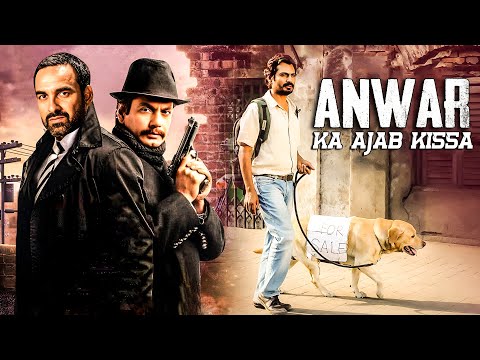 Anwar Ka Ajab Kissa | Nawazuddin Siddique | Pankaj Tripathi | Superhit Bollywood Full Movie