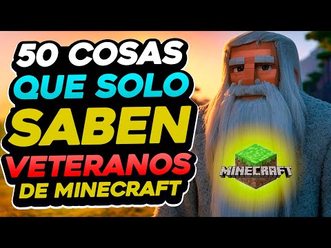 50 Cosas que solo saben los VETERANOS de Minecraft