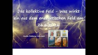 Was erwartet uns am 26.6.2026 - Das kollektive Feld