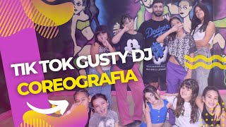 Tik Tok Gusty Dj (Remix)) Coreografía