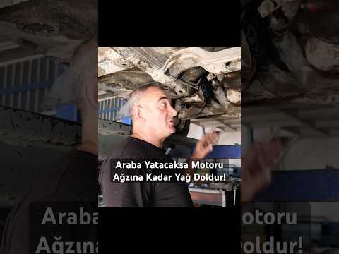 Yatan Arabada Motoru Ağzına Kadar Yağ Doldur!
