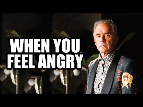 WHEN YOU FEEL ANGRY - Jordan Peterson (Motivational Speech)