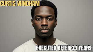 The Execution of CURTIS WINDHAM | Orlando’s 1992 Triple Murder Case - True Crime