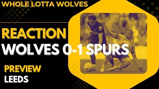 Wolves 0-1 Spurs Premier League Reaction | Sunderland Preview | Whole Lotta Wolves podcast