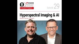 Episode 29 | Hyperspectral Imaging & AI - René Heine (Cubert)