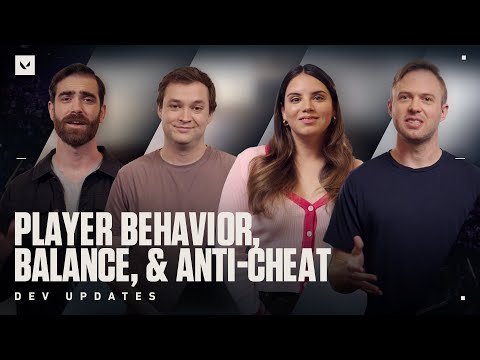 Player Behavior, Balance, and Anti-Cheat // Dev Updates - VALORANT