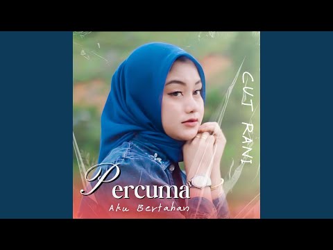 Percuma Aku Bertahan