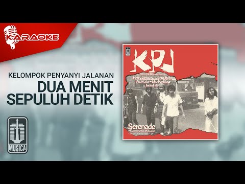 Kelompok Penyanyi Jalanan – Dua Menit Sepuluh Detik (Official Karaoke Video)