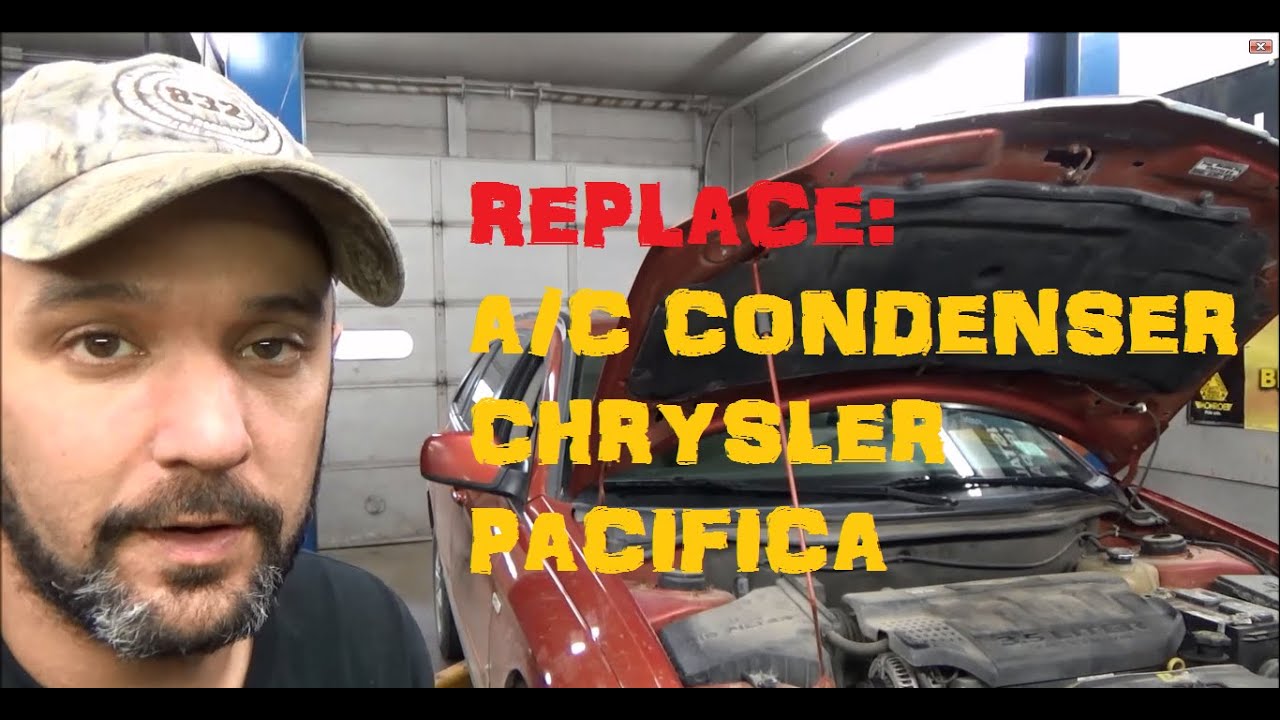 A/C Condenser Remove & Replace: Chrysler Pacifica