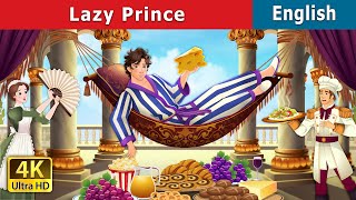 LAZY PRINCE | Stories for Teenagers | @EnglishFairyTales
