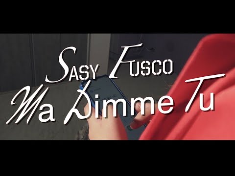 Sasy Fusco - Ma dimme tu