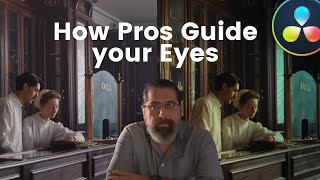 How Pros Guide Your Eyes With Color Grading (5 Secrets That Actually Work) — DaVinci Resolve