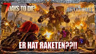 | ☢️ NUR EIN MUTIERTER… und plötzlich fliegen RAKETEN! | AFTERFALL #67 |  #7dtd #7d2dmods